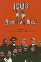 Jews of the American West (Jewish Civilization Series) 0814321712 Book Cover