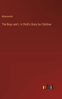 The Boys and I. A Child's Story for Children 3385332168 Book Cover