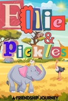 Ellie and Pickles: A Friendship Tale B0BSJD9YR6 Book Cover