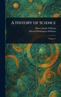 A History of Science 1023014734 Book Cover