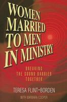 Breaking the Sound Barrier: Women Married to Men in Ministry 0687491851 Book Cover