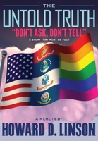 The Untold Truth Don't Ask, Don't Tell 0984964908 Book Cover