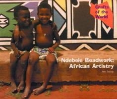 Ndebele Beadwork: African Artistry (Crafts of the World) 082395336X Book Cover