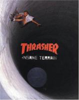 Thrasher: Insane Terrain (Thrasher Magazine) 0789305364 Book Cover