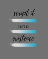 Script It Into Existence: 30 Days of Guided Scripting: (Blue Guided Scripting Journal) 1708416943 Book Cover