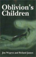 Oblivion's Children 0595211046 Book Cover