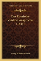 Der Romische Vindicationsprocess (1845) 1160442967 Book Cover