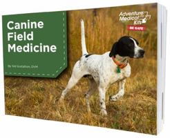Canine Field Medicine 0692787399 Book Cover