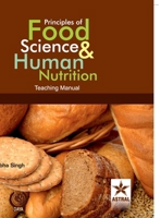 Principles of Food Science & Human Nutrition: Teaching Manual 9359191698 Book Cover