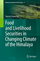 Food and Livelihood Securities in Changing Climate of the Himalaya (Human-Environment Interactions, 9) 3031228162 Book Cover