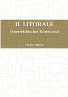 IL LITORALE. �sterreichisches K�stenland 1326931083 Book Cover