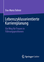 Lebenszyklusorientierte Karriereplanung: Ein Weg für Frauen in Führungspositionen 3658397101 Book Cover
