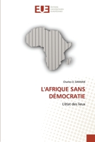 L'AFRIQUE SANS DÉMOCRATIE: L'état des lieux 6202551674 Book Cover