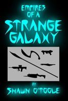 Empires of a Strange Galaxy 1717398219 Book Cover