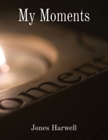 My Moments 1952163161 Book Cover