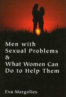 Men with Sexual Problems and What Women Can Do to Help Them 0765703173 Book Cover
