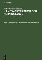 Handworterbuch Der Kriminologie,5 Bde. Komplettpr.,BD 2,Kriminalpolitik-Rauschmittelmissbrauch 311007107X Book Cover