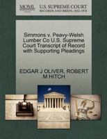 Simmons v. Peavy-Welsh Lumber Co U.S. Supreme Court Transcript of Record with Supporting Pleadings 1270311301 Book Cover