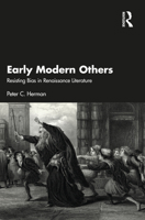 Early Modern Others: Resisting Bias in Renaissance Literature 1032293667 Book Cover