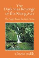 The Darkness Revenge of the Rising Sun: The Angel Takes the Girls Home 143276652X Book Cover