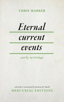 Eternal Current Events: Early Writings 1965874002 Book Cover