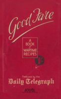 Good Fare: A Book of Wartime Recipes 0230710255 Book Cover
