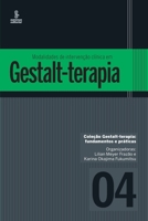 Modalidades de intervenção clínica em Gestalt-terapia 8532310508 Book Cover