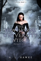 The Hawthorne University Witch Series Prequel Collection (H.U.W.) 1968775021 Book Cover