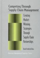 Competing Through Supply Chain Management (Chapman & Hall Materials Management/Logistics Series) 0412137216 Book Cover