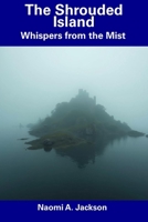 The Shrouded Island: Whispers from the Mist B0DZT766Z1 Book Cover