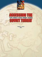 Assessing the Soviet Threat: The Early Cold War Years 1410221202 Book Cover