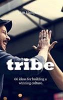 Tribe: 66 ideas for building a winning culture 0368175251 Book Cover