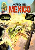 Journey into Mexico #1: Introducing... ¡El Fuego! 1736547682 Book Cover