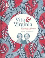 Vita & Virginia: The lives and love of Virginia Woolf and Vita Sackville-West 1911358383 Book Cover