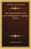 The Characteristics and Laws of Figurative Language 1165109980 Book Cover