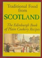 Traditional Food from Scotland: The Edinburgh Book of Plain Cookery Recipes (Hippocrene International Cookbook Series) 0781805147 Book Cover