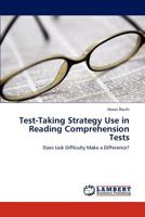 Test-Taking Strategy Use in Reading Comprehension Tests: Does task Difficulty Make a Difference? 3846502022 Book Cover
