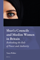 Shari a Councils and Muslim Women in Britain: Rethinking the Role of Power and Authority 9004316086 Book Cover