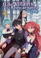 I Like Villains, so I Reincarnated as One (Light Novel) Vol. 4 B0H97FXK5P Book Cover