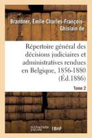Répertoire général des décisions judiciaires et administratives rendues en Belgique 2329147627 Book Cover