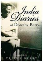 India Diaries of Dorothy Berry - A life of unwavering faith 1785453319 Book Cover