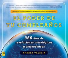 El Poder de Tu Cumplea OS (the Power of Your Birthday): 366 Dias de Revelaciones Astrologicas y Astronomicas (366 Days of Astrological and Astronomical Revelations) 0983139016 Book Cover