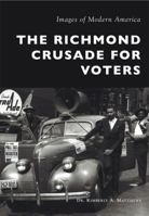 The Richmond Crusade for Voters (Images of Modern America) 1467124923 Book Cover