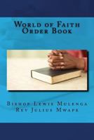 World of Faith Order Book 1540477886 Book Cover