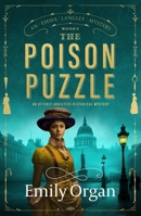 The Poison Puzzle: An utterly addictive historical mystery (A Emma Langley Victorian Mystery) 1805088831 Book Cover