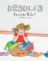 Ursula's Favorite Color 1985851784 Book Cover