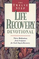 The Twelve Step Life Recovery Devotional 0842347534 Book Cover