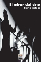 EL MIRAR DEL CINE B0BK52M9NJ Book Cover