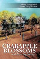 Crabapple Blossoms and New Beginnings 1499014821 Book Cover