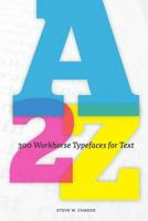 A2z: 300 Workhorse Typefaces for Text 1493766090 Book Cover